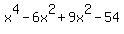 x%5E4-6x%5E2%2B9x%5E2-54