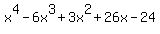x%5E4-6x%5E3%2B3x%5E2%2B26x-24