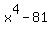 x%5E4-81