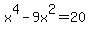x%5E4-9x%5E2=20