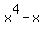 x%5E4-x