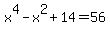 x%5E4-x%5E2%2B14+=+56