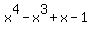 x%5E4-x%5E3%2Bx-1