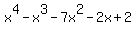 x%5E4-x%5E3-7x%5E2-2x%2B2