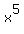 x%5E5