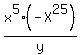 x%5E5%28-X%5E25%29%2F+y