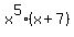 x%5E5%28x%2B7%29