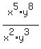 x%5E5%2Ay%5E8%2F%28x%5E2%2Ay%5E3%29