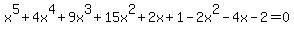 x%5E5%2B4x%5E4%2B9x%5E3%2B15x%5E2%2B2x%2B1-2x%5E2-4x-2=0
