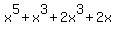 x%5E5%2Bx%5E3%2B2x%5E3%2B2x