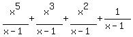 x%5E5%2F%28x-1%29+%2B+x%5E3%2F%28x-1%29+%2B+x%5E2%2F%28x-1%29+%2B+1%2F%28x-1%29