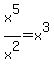 x%5E5%2Fx%5E2=x%5E3