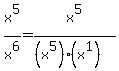 x%5E5%2Fx%5E6+=+x%5E5%2F%28%28x%5E5%29%2A%28x%5E1%29%29