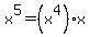 x%5E5=%28x%5E4%29%2Ax