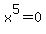x%5E5=0