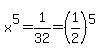 x%5E5+=+1%2F32+=+%281%2F2%29%5E5