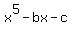 x%5E5+-bx+-c