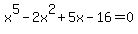 x%5E5-2x%5E2%2B5x-16=0