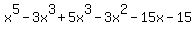 x%5E5-3x%5E3%2B5x%5E3-3x%5E2-15x-15