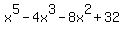 x%5E5-4x%5E3-8x%5E2%2B32