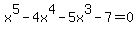 x%5E5-4x%5E4-5x%5E3-7=0