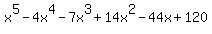 x%5E5-4x%5E4-7x%5E3%2B14x%5E2-44x%2B120+