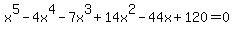 x%5E5-4x%5E4-7x%5E3%2B14x%5E2-44x%2B120+=0