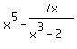 x%5E5-7x%2F%28x%5E3-2%29