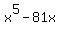 x%5E5-81x
