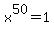 x%5E50=1
