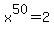 x%5E50=2