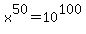 x%5E50+=+10%5E100