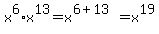 x%5E6%2Ax%5E13=x%5E%286%2B13%29=x%5E19