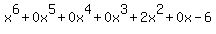 x%5E6%2B0x%5E5%2B0x%5E4%2B0x%5E3%2B2x%5E2%2B0x-6