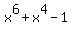 x%5E6%2Bx%5E4-1