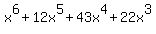 x%5E6+%2B+12x%5E5+%2B+43x%5E4+%2B+22x%5E3