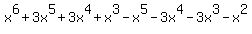 x%5E6+%2B+3x%5E5+%2B+3x%5E4+%2B+x%5E3+-+x%5E5-+3x%5E4+-+3x%5E3+-+x%5E2