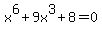 x%5E6+%2B+9x%5E3+%2B+8+=+0