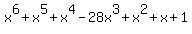 x%5E6+%2B+x%5E5+%2B+x%5E4+-28x%5E3+%2B+x%5E2+%2B+x+%2B+1