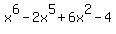 x%5E6+-+2x%5E5+%2B+6x%5E2+-+4