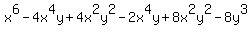 x%5E6+-+4x%5E4y+%2B+4x%5E2y%5E2+-+2x%5E4y+%2B+8x%5E2y%5E2+-+8y%5E3