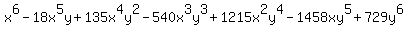 x%5E6-18x%5E5y%2B135x%5E4y%5E2-540x%5E3y%5E3%2B1215x%5E2y%5E4-1458xy%5E5%2B729y%5E6