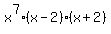x%5E7%28x-2%29%28x%2B2%29