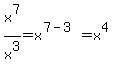 x%5E7%2Fx%5E3=x%5E%287-3%29=x%5E4