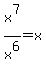 x%5E7%2Fx%5E6=x