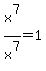 x%5E7%2Fx%5E7=1