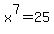 x%5E7+=+25