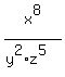 x%5E8%2F%28y%5E2%2Az%5E5%29