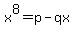 x%5E8=p-qx