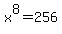 x%5E8+=+256